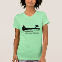 La vie grande au lac t-shirts