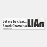 Laat duidelijk me zijn… Barack Obama is een Leugen Bumperstickers