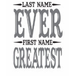 Ladies Last Name Ever First Name Greatest Shirt
