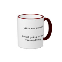 Laissez-moi seul ! Je ne vais pas vous prêter quel Tasse À Café