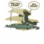 Later Gator Shirt