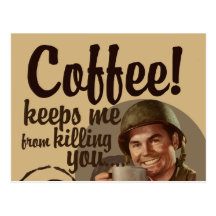 Le café me garde pour vous tuer cartes postales