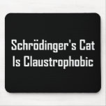 Le chat de Schrodingers est claustrophobe Tapis De Souris