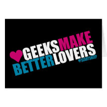 Le geeks fait de meilleurs amants carte de vœux