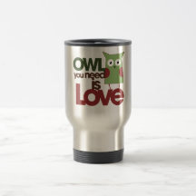 Le hibou que vous avez besoin est amour mug à café