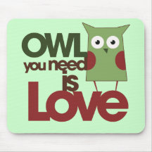 Le hibou que vous avez besoin est amour tapis de souris
