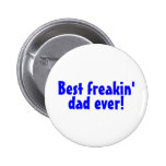 Le meilleur papa de Freakin jamais Badge