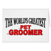 Le plus grand Groomer de l'animal familier du mond Carte De Vœux