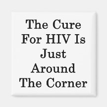 Le traitement pour HIV est juste au coin de la rue Magnets Pour Réfrigérateur