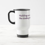 Le travail avec certains est comme vivre en troupe mug à café
