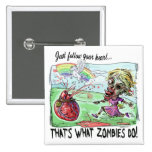 Le zombi suit le coeur sanglant pin's avec agrafe