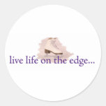 Leef het leven op de rand… ronde sticker