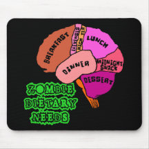 LES BESOINS DIÉTÉTIQUES DE ZOMBI : Cerveaux ! T-sh Tapis De Souris
