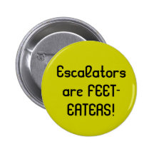 Les escalators sont FEET-EATERS ! Badge