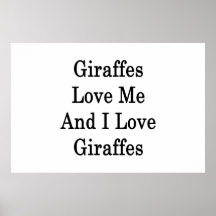 Les girafes m'aiment et j'aime des girafes posters