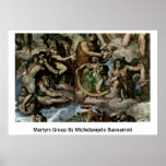 Les martyres groupent par Michaël Angelo Buonarrot Posters