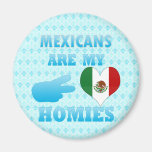 Les Mexicains sont mon Homies Aimant Pour Réfrigérateur