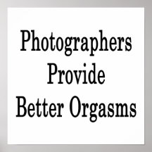 Les photographes fournissent de meilleurs orgasmes poster