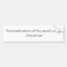 Les Procrastinators du monde unissent !  … demain Adhésif Pour Voiture