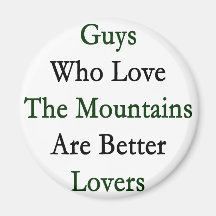 Les types qui aiment les montagnes sont de meilleu magnets pour réfrigérateur