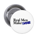Les vrais hommes font des jumeaux (b) badge avec épingle