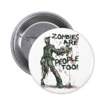 Les zombis sont vitesse de personnes trop badge avec épingle