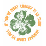 Lucky Enough T Shirt