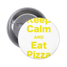 Maintenez calme et mangez de la pizza pin's