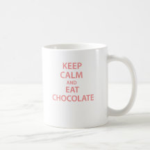 Maintenez calme et mangez du chocolat mug
