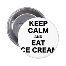 Maintenez calme et mangez la crème glacée badge avec épingle