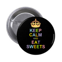 Maintenez calme et mangez les bonbons badges