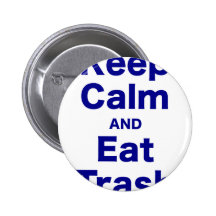 Maintenez calme et mangez les déchets badges