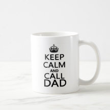 Maintenez papa calme et d'appel tasse