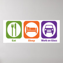 Mangez le travail de sommeil sur le verre poster