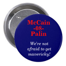 McCain, Palin, -08-, zijn wij niet bang om ma… Speldje