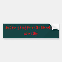 me maak niet ongerust ik slechts de huid doordring bumperstickers