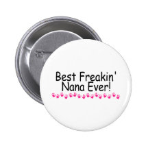 Meilleur Freakin Nana jamais Badges