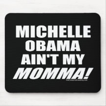 Michelle Obama is niet Mijn Mamma! Muismat