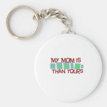 Mijn mamma is koeler dan uw mamma sleutel hanger
