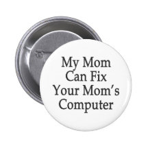 Mijn Mamma kan de Computer van Uw Mamma bevestigen Speldbuttons