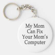 Mijn Mamma kan de Computer van Uw Mamma bevestigen Sleutel Hanger