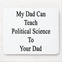 Mijn Papa kan Politicologie aan Uw Papa onderwijze Muismat