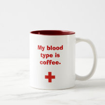 Mon groupe sanguin est café tasse à café