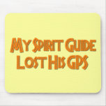 Mon guide d'esprit a perdu son GPS Tapis De Souris