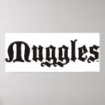 Muggles Poster