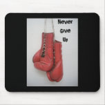 N'abandonnez jamais, les gants de boxe MOUSEPAD Tapis De Souris