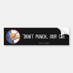 "Ne poinçonnez pas notre voiture " Autocollant Pour Voiture