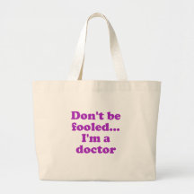 Ne soyez pas dupé… Je suis un docteur Sacs