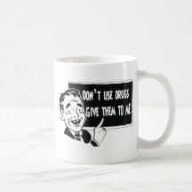 N'EMPLOYEZ PAS LES DROGUES TASSE À CAFÉ