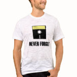 Never Forget Floppy Disk T-Shirt